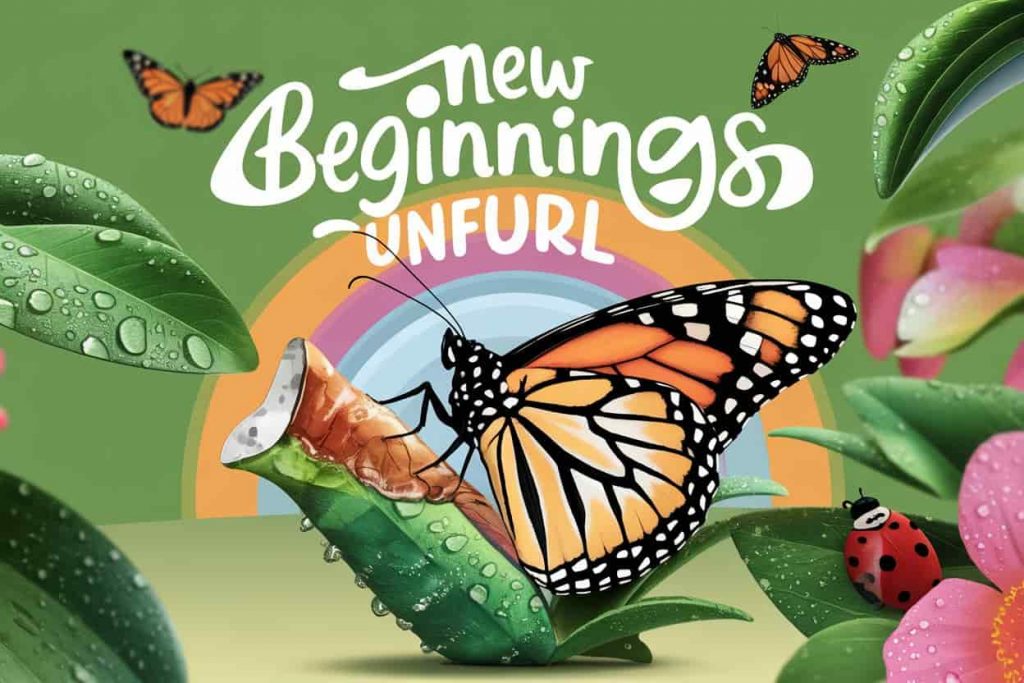 A 3D artwork of a monarch butterfly emerging from a chrysalis with a double rainbow, symbolizing transformation. The text "New Beginnings Unfurl" is in flowing, green handwriting, with leaf accents, swirling light, photographic dewdrops, a ladybug, and butterflies.