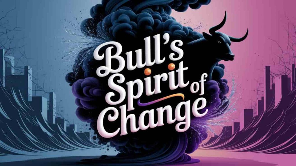 A conceptual 3D artwork depicts a black bull silhouette emerging from a dark, swirling vortex of smoke and glowing particles, symbolizing transformation. The background subtly shows old structures changing into new, vibrant forms, representing evolution. The phrase "Bull's Spirit of Change" is written within the vortex in a stylized, handwritten font with colorful outlines. Splashes of deep blue, purple, and shimmering silver enhance the image, while wisps of light and flowing energy frame the text. This image blends modern and vintage styles to convey the theme of the black bull's connection to change and growth.