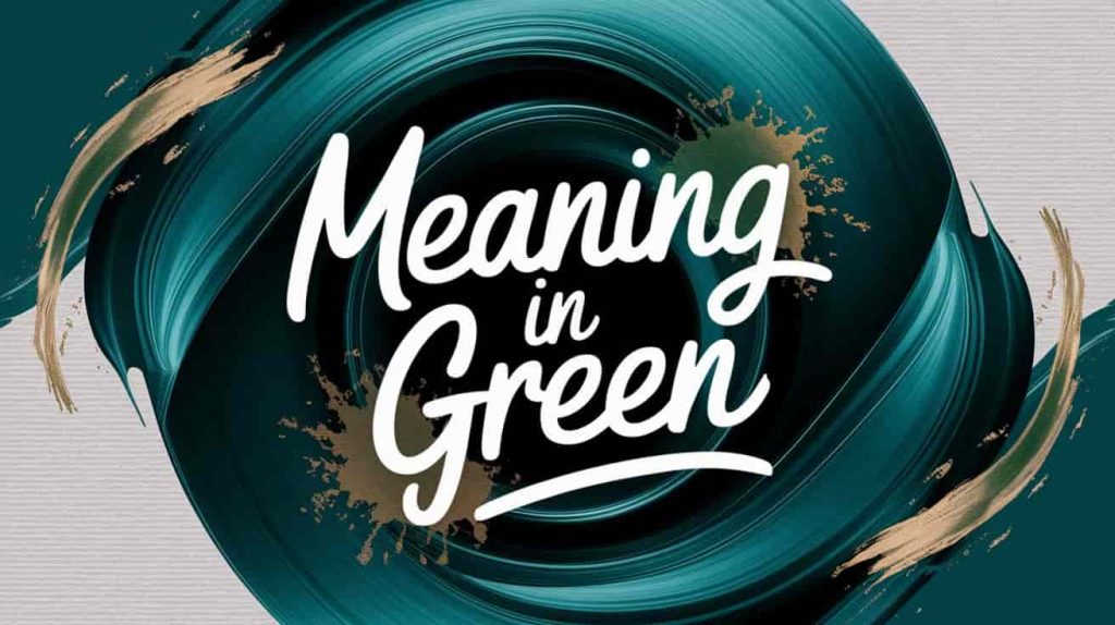 Image for The Green Color Significance section of an article about green June beetle spiritual meaning. An abstract composition features swirling shades of green paint, richly blended to create depth and movement, representing the multifaceted symbolism of the color green. Subtle gold shimmers are integrated within the green tones, adding a touch of value and richness. Handwritten text overlay "Meaning In Green" is stylishly placed within the abstract design. Flowing, paint-stroke like elements frame the edges, blending abstract artistry with organic textures to emphasize the section's deep dive into the meaning and spiritual associations of the color green.