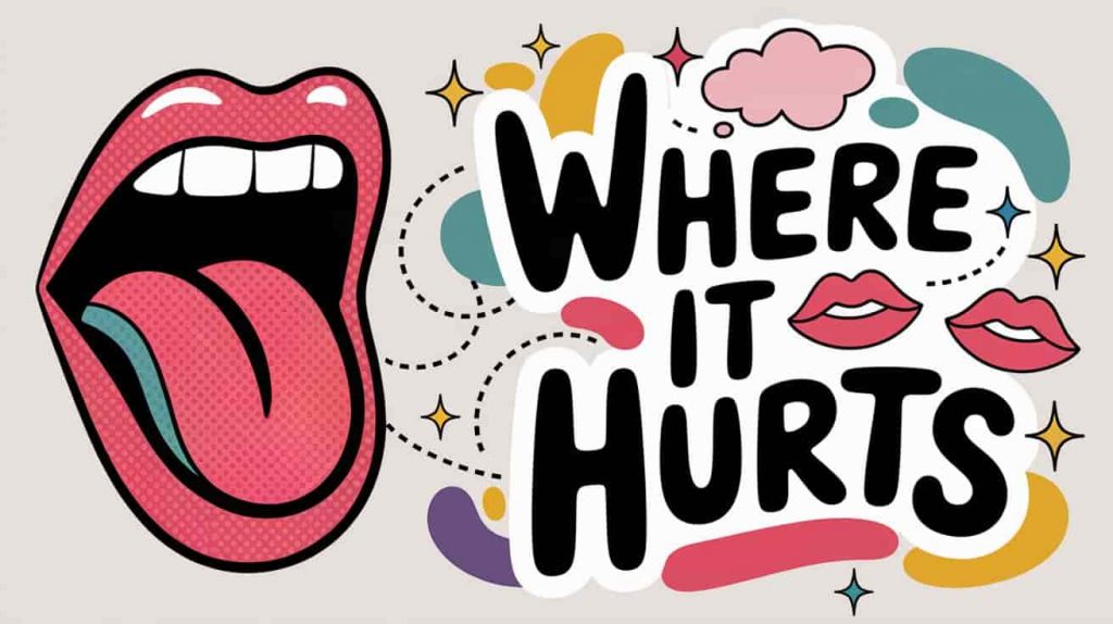 In a vibrant pop art style reminiscent of Peter Max, a stylized, cartoonish illustration of an open mouth is showcased. The internal areas—tongue, inner cheek, gums, and lips—are highlighted with distinct, vivid colors, connected by thin, dotted lines leading to whimsical icons like a speech bubble, thought cloud, foundation symbol, and lips forming a barrier. At the heart of this captivating composition, the text "Where It Hurts" is displayed in playful, handwritten typography with thick lettering and colored outlines, arranged dynamically with smooth curves and splashes of contrasting bright hues. Colorful abstract shapes and scattered stars enhance the visual interest around the edges, blending modern flair with vintage charm.