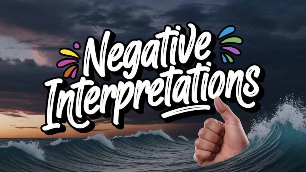 A striking 3D render in a dark fantasy painting style for "Negative Interpretations," set against a stormy, windswept coastline at dusk. The title "Negative Interpretations" is in stark, handwritten typography. A hand with a subtly tense right thumb is positioned against a dramatic, dark sky with crashing waves in the background. Muted, stormy colors and ominous cloud formations dominate the coastal scene, suggesting impending challenges, caution, and a need for careful navigation through turbulent times.